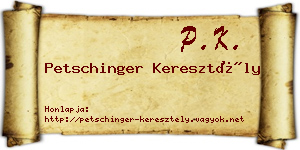 Petschinger Keresztély névjegykártya